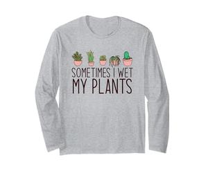 Parfois, Je mouille Mes Plantes drôle Mama Meme Manche Longue