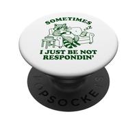 Parfois, Je ne réponds Tout Simplement Pas à Un mème drôle de Raton Laveur PopSockets PopGrip Adhésif