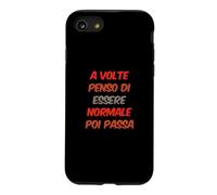 Parfois, Je Pense Que Je suis Normal, Puis ça Passe en Italien Coque pour iPhone SE (2020) / 7/8