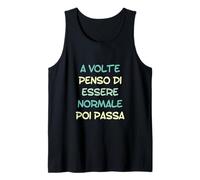 Parfois, Je Pense Que Je suis Normal, Puis ça Passe en Italien Débardeur