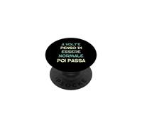 Parfois, Je Pense Que Je suis Normal, Puis ça Passe en Italien PopSockets PopGrip Adhésif