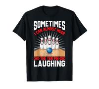 Parfois, Je Peux Presque Entendre Le Rire des dix épingles T-Shirt