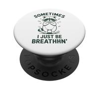 Parfois, Je respire Juste Un mème drôle de Raton Laveur PopSockets PopGrip Adhésif