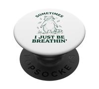 Parfois, Je respire Juste Un mème drôle de Raton Laveur PopSockets PopGrip Adhésif