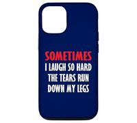 Parfois Je RIS si Fort Que Les Larmes coulent sur Mes Jambes Coque pour iPhone 12/12 Pro