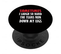 Parfois Je RIS si Fort Que Les Larmes coulent sur Mes Jambes PopSockets PopGrip Adhésif