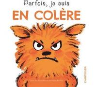 Parfois, je suis en colère Collectif (Auteur)