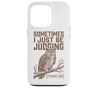 Parfois, Je suis Juste en Train de Juger Owl Funny Retro Meme Vintage Coque pour iPhone 13 Pro