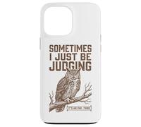 Parfois, Je suis Juste en Train de Juger Owl Funny Retro Meme Vintage Coque pour iPhone 13 Pro Max