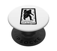 Parfois, Je suis Juste en Train de me Cacher Folklore Cryptid PopSockets PopGrip Adhésif