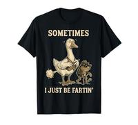 Parfois, Je suis Juste en Train de péter Une oie drôle T-Shirt