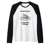 Parfois, Je suis Juste en Train de vibrer Frog Funny Retro Meme Vintage Manche Raglan