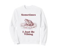 Parfois, Je suis Juste en Train de vibrer Frog Funny Retro Meme Vintage Sweatshirt