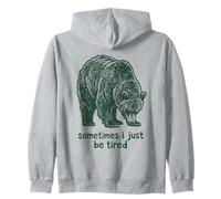 Parfois, Je suis Juste fatiguée. Ours affalé Sweat à Capuche