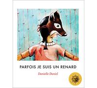 Parfois Je Suis Un Renard / Sometimes I Feel Like a Fox