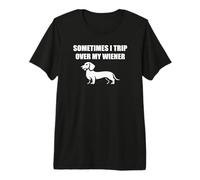 Parfois, Je trébuche sur Mon Teckel drôle Wiener Chiens Teckel T-Shirt Haut de Gamme