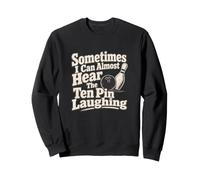 Parfois, j'entends Les dix épingles Rire Sweatshirt