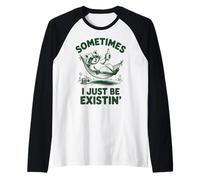 Parfois, j'existe Juste Un mème drôle de Raton Laveur Manche Raglan