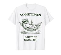 Parfois, j'existe Juste Un mème drôle de Raton Laveur T-Shirt