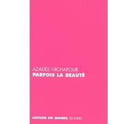 Parfois la beauté (Prix Charles Vildrac 2008)
