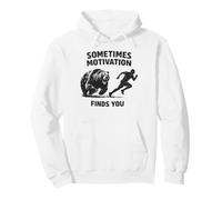 Parfois, la Motivation Vous Trouve drôle à poursuivre Un Ours Sweat à Capuche