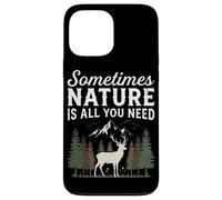 Parfois, la Nature est Tout ce Dont Vous Avez Besoin pour la randonnée, Le Camping en Coque pour iPhone 13 Pro Max