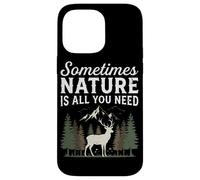 Parfois, la Nature est Tout ce Dont Vous Avez Besoin pour la randonnée, Le Camping en Coque pour iPhone 14 Pro Max