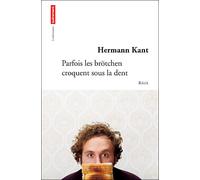 Parfois les brotchen croquent sous la dent - Hermann Kant - Autrement - broché - Roman