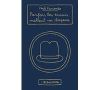 Parfois les ennuis mettent un chapeau