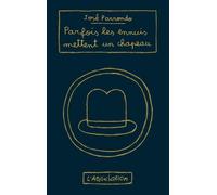 Parfois Les Ennuis Mettent Un Chapeau