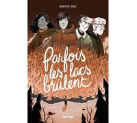 Parfois les lacs brulent - BIGUE GENEVIEVE - Front Froid - broché - Bande dessinée