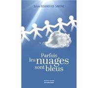Parfois les nuages sont bleus Bouhier - De Simone Sylvie (Auteur)
