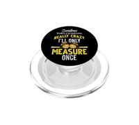 Parfois, Lorsque Je me Sens Vraiment Fou Je ne Mesure qu'une Fois PopSockets PopGrip pour MagSafe