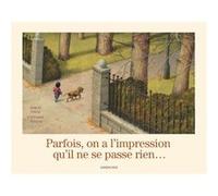 Parfois on a l'impression qu'il ne se passe rien ... Simon Priem (Auteur), Stéphane Poulin (Illustration)