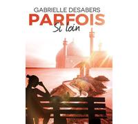 Parfois Si Loin