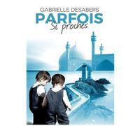 Parfois Si Proches