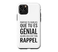 Parfois tu oublies Que tu ES géniale Alors ceci Ton Rappel Coque pour iPhone 11 Pro