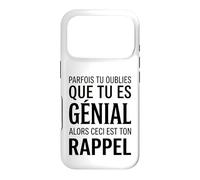 Parfois tu oublies Que tu ES géniale Alors ceci Ton Rappel Coque pour iPhone 17 Pro