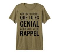 Parfois tu oublies Que tu ES géniale Alors ceci Ton Rappel T-Shirt Haut de Gamme