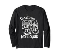Parfois, Vous devez Juste dire Cluck It Manche Longue
