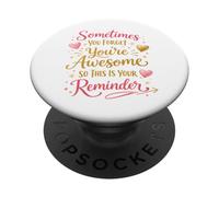 Parfois, Vous Oubliez Que Vous êtes génial, Alors C'est Votre Rappel PopSockets PopGrip Adhésif