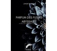 Parfum Des Fleurs Abyssales