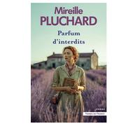 Parfum d'interdits - Mireille Pluchard - Presses De La Cite - broché - Roman