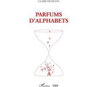 Parfums d'alphabets Claire Inchusta (Auteur)
