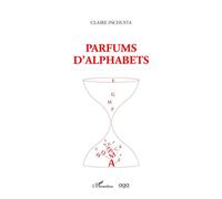 Parfums d'alphabets - Claire Inchusta - L'harmattan - broché - Roman