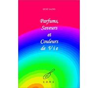 Parfums Saveurs Et Couleurs De Vie