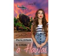 Pari, crush et crash à Hawaï