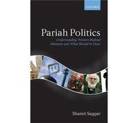 Pariah Politics by Saggar Shamit Professor of Political Science University of Sussex Visiting Professor of Public Policy University of Toronto Senior Asso Shamit Saggar (Auteur)