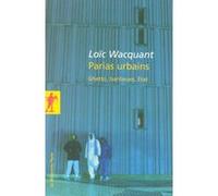 Parias urbains - Ghetto, banlieues, État Collectif (Auteur)