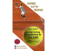 Pariez sur le tennis: Votre futur complément de salaire